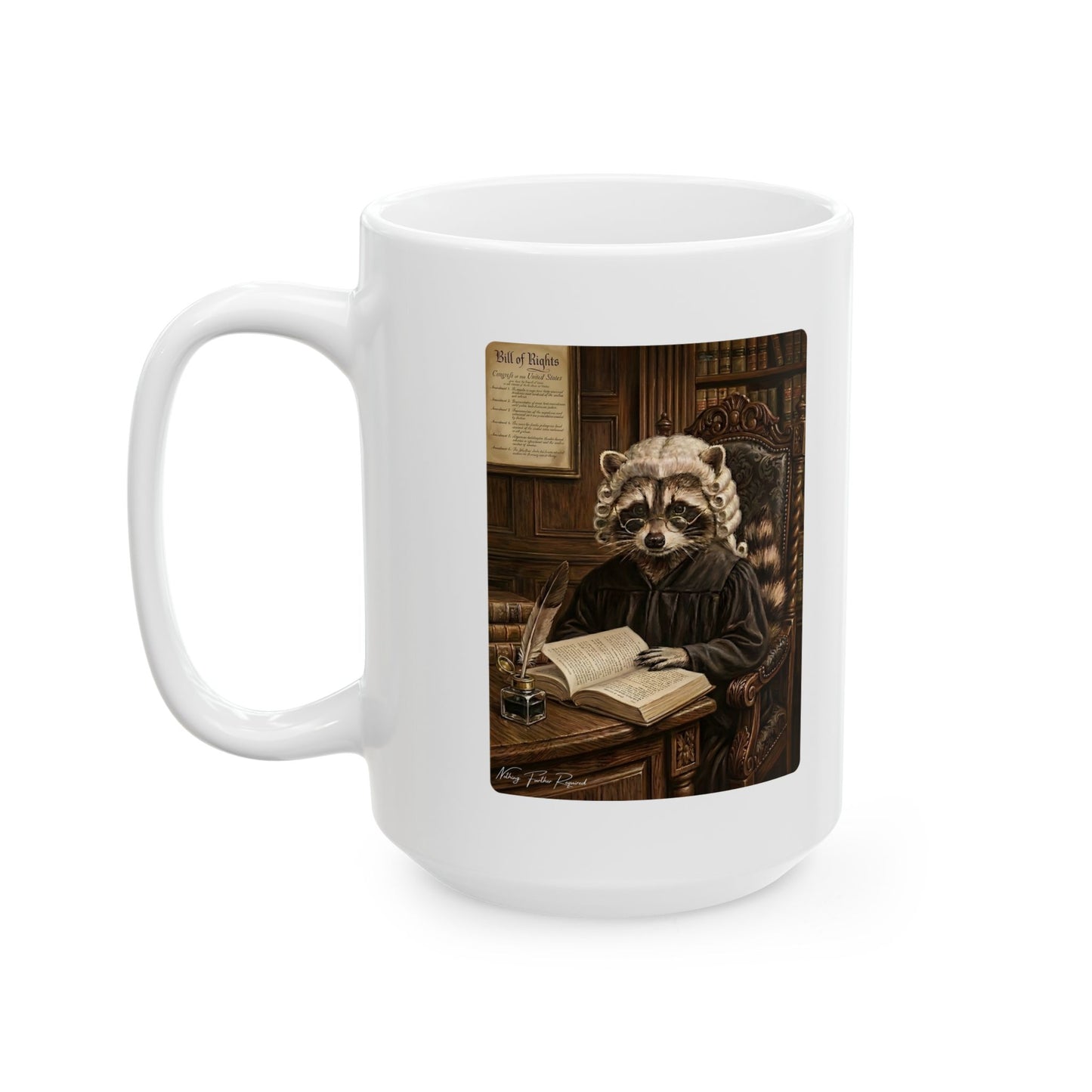 Nothing Further Required - Ceramic Mug (11oz & 15oz)